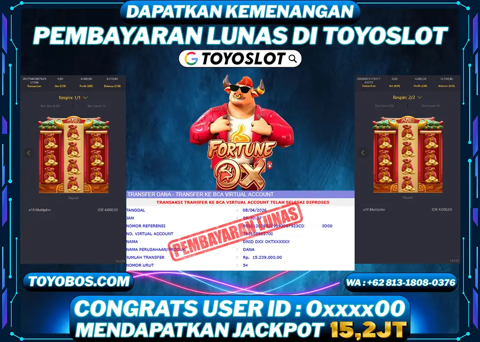 TOYOSLOT - BUKTI KEMENANGAN FORTUNE OX Rp15,200,000,- LUNAS